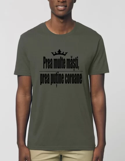 Tricou Basic Barbati Prea multe masti prea putine coroane