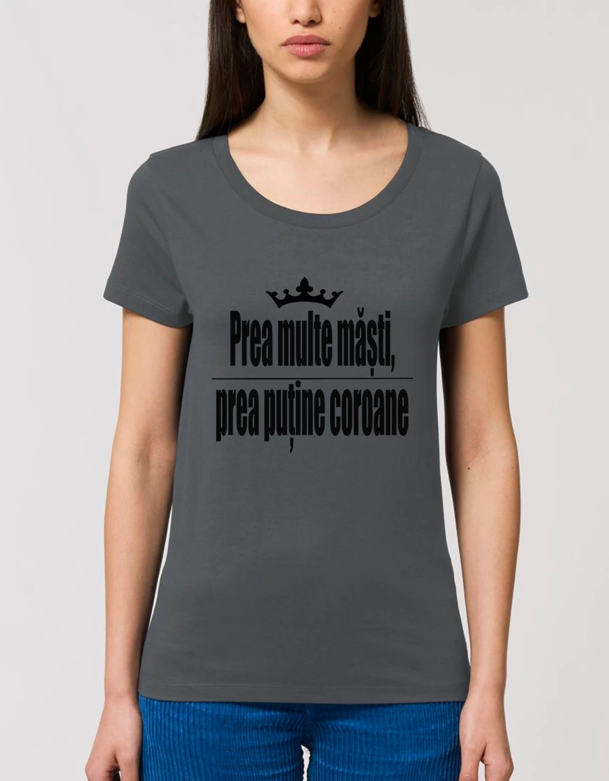 Tricou Basic Dama Prea multe masti prea putine coroane Tricou Basic Dama Prea multe masti prea putine coroane