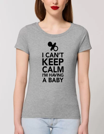 Tricou Basic Dama TRICOURI GRAVIDE I CANT KEEP CALM IM HAVING A BABY