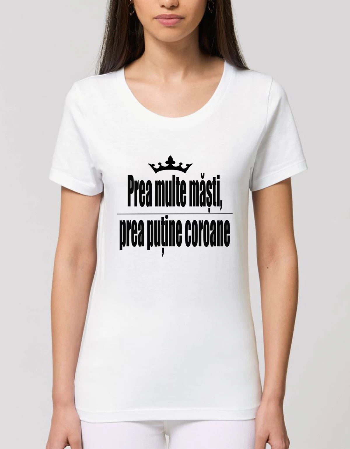 Tricou Premium Dama Prea multe masti prea putine coroane Tricou Premium Dama Prea multe masti prea putine coroane